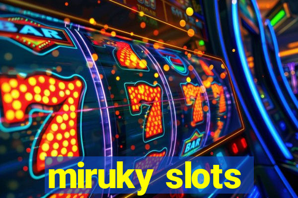 miruky slots